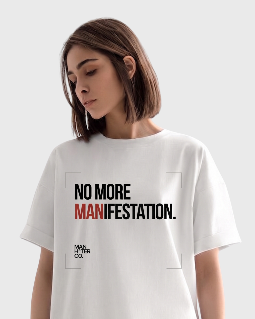 The Man Hater Co. Manifestation White Oversized Unisex Tee